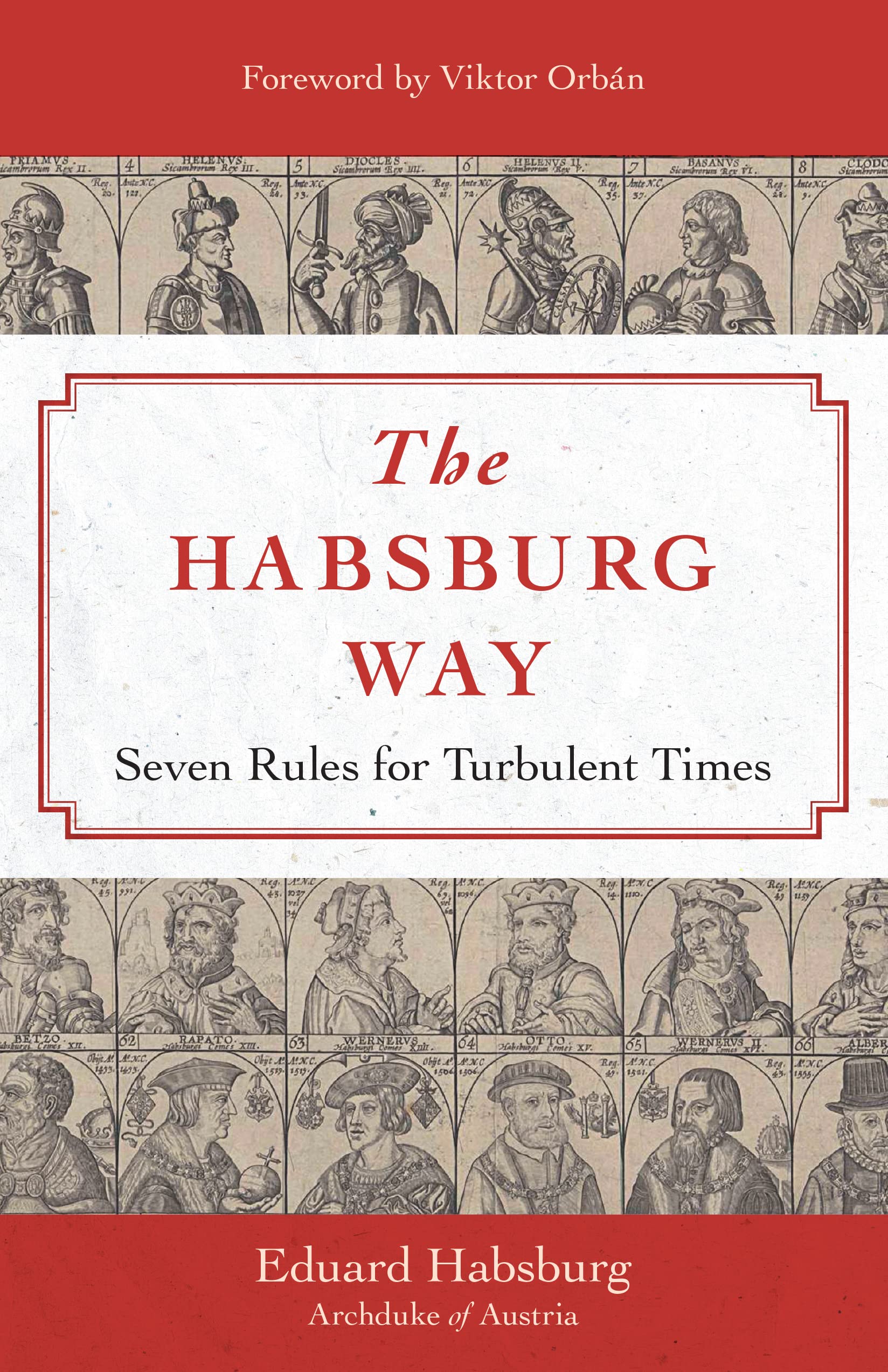 Seven Life Rules From the Imperial House of Habsburg